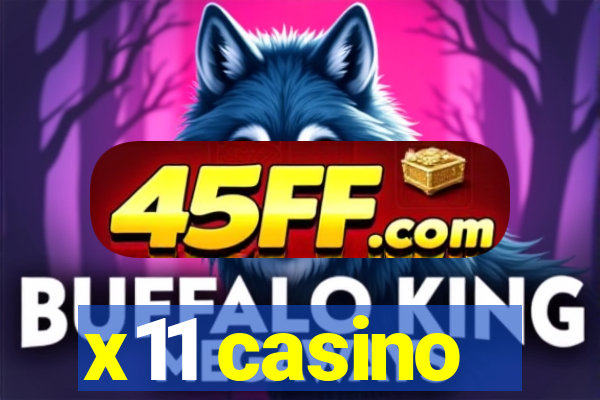 x11 casino